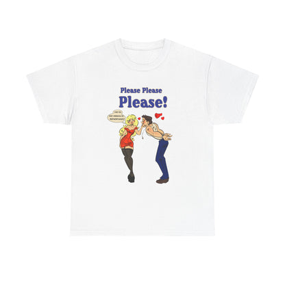 Please Please Please Unisex Tee