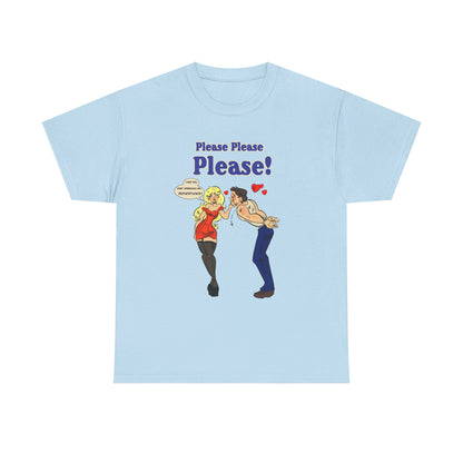 Please Please Please Unisex Tee