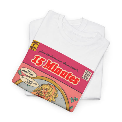 15 Minutes Unisex Tee