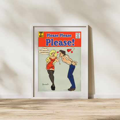 Please Please Please Art Print