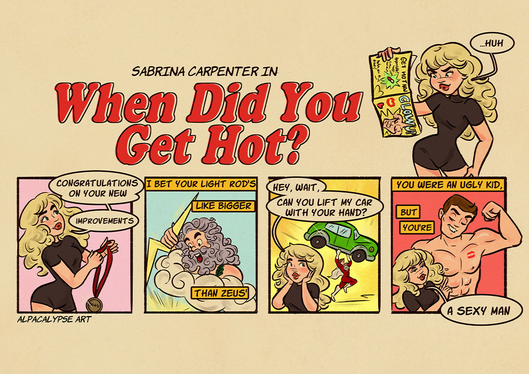 When Did You Get Hot? Print